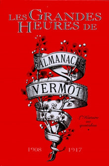 Les Grandes Heures de l'Almanach Vermot