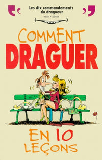 Comment draguer en 10 leçons