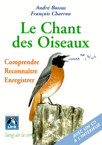 Le chant des oiseaux, comprendre, reconnaître, enregistrer