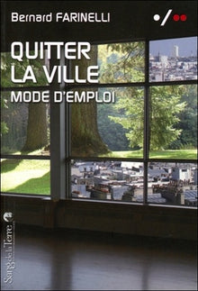 Quitter la ville - Mode d’emploi