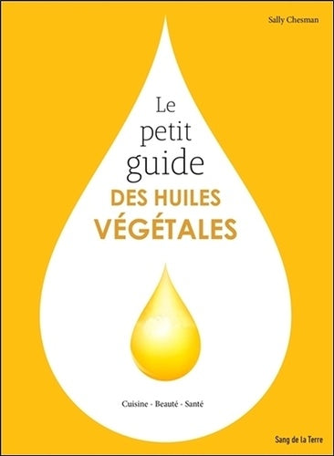 Le petit guide des huiles végétales