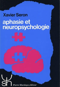 Aphasie et neuropsychologie: Approches thérapeutiques