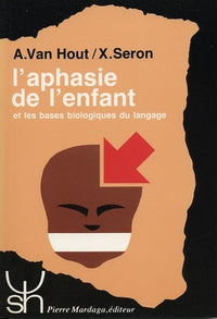 L'aphasie de l'enfant et les bases biologique du langage