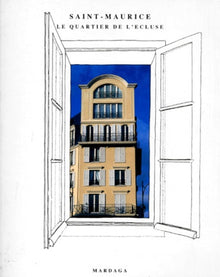 Saint Maurice. Le Quartier de l'Ecluse