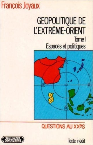 Géopolitique de l'Extrême-Orient : Espaces et politiques