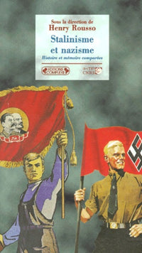 Stalinisme et nazisme. Histoire et mémoire comparées