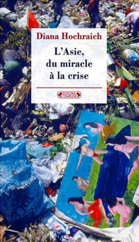 L'Asie, du miracle à la crise