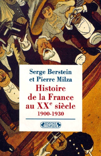 Histoire de la France au XXe siècle, tome 1 : 1900-1930