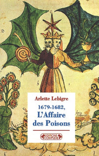 L'affaire des poisons : 1679-1682