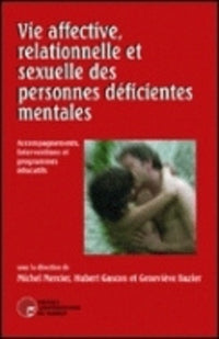 Vie affective et sexuelle des personnes déficientes mentales