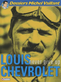 Louis Chevrolet - Never Give Up
