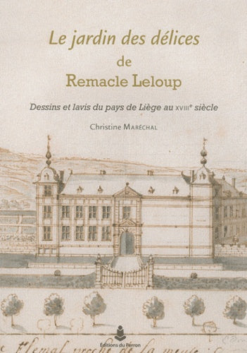 Le jardin des délices de Remacle Leloup