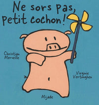 Ne sors pas petit cochon