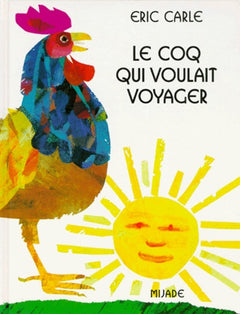 Le Coq Qui Voulait Voyager