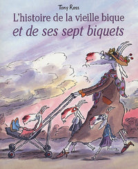 HISTOIRE DE LA VIEILLE BIQUE ET DE SES SEPT BIQUETS