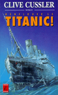 Renflouez Le Titanic
