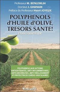 Polyphénols d'huile d'olive, trésors santé ! : Etude scientifique