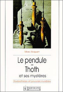 Pendule de Thoth et ses mystères