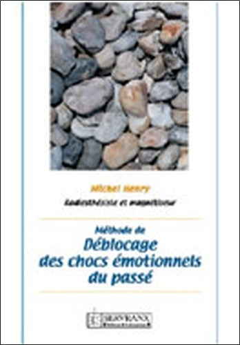 Méthode de déblocage des chocs émotionnels