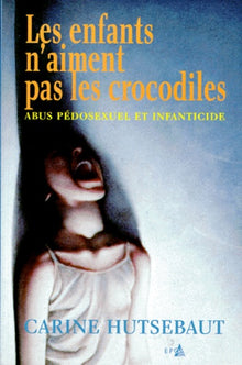 Les enfants n'aiment pas les crocodiles