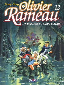 Olivier Rameau, tome 12 : Les disparus du Bayou Plalah