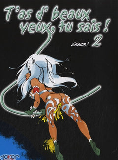 T'as d'beaux yeux, tu sais !, Tome 2 :