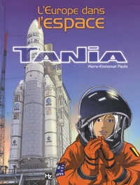 Tania, astronaute européenne: Terreur sur le Cap ; Les diamants de l'espace ; Les oubliés de la Lune