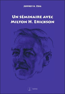 Un séminaire avec Milton H. Erickson