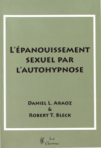 L EPANOUISSEMENT SEXUEL PAR L AUTOHYPNOS