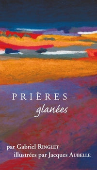 Prières glanées par Gabriel Ringlet
