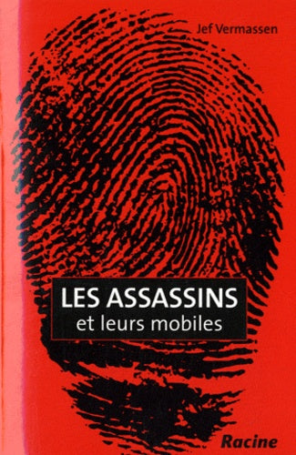 Les assassins et leurs mobiles