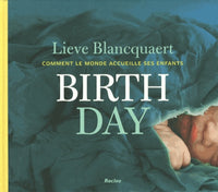 Birth day: Comment le monde accueille ses enfants