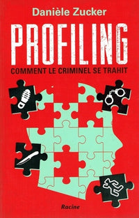 Profiling: Comment le criminel se trahit