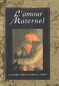 AU COEUR DE LA TENDRESSE - AMOUR MATERNEL