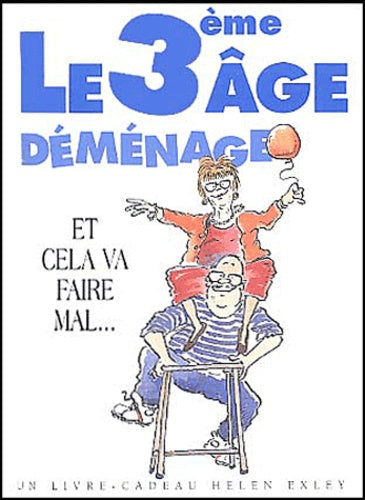 Le 3ème âge déménage