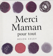 Merci Maman: Pour tout