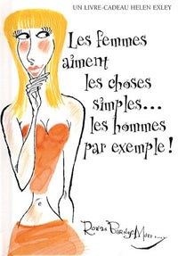 FEMMES AIMENT LES CHOSES SIMPLES... LES HOMMES PAR EXEMPLE