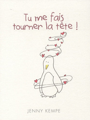 Tu me fais tourner la tête !