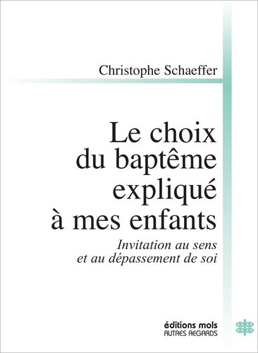 Le choix du baptême expliqué à mes enfants