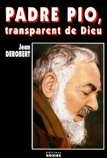 Padre Pio, transparent de Dieu