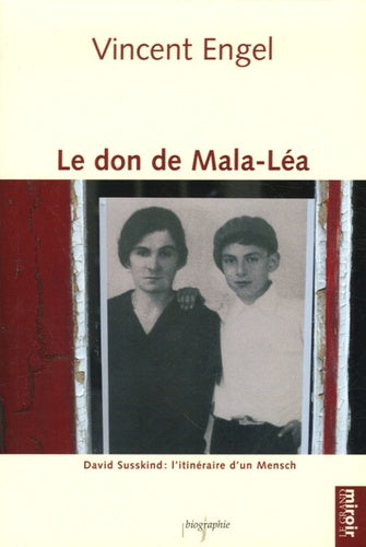 Le don de Mala-Léa: David Susskind : l'itinéraire d'un Mensch