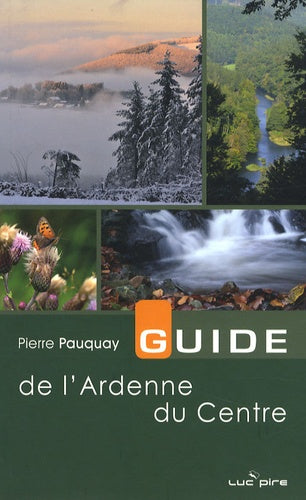 Guide de l'Ardenne du centre