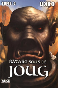 Bâtard sous le Joug - Tome 02