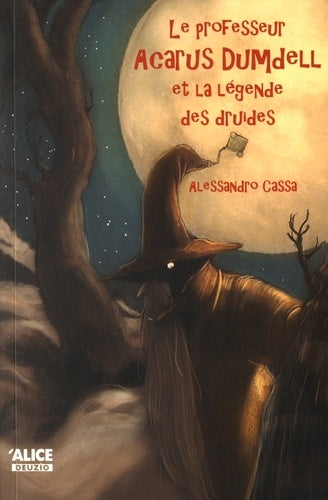 Le Professeur Acarus Dumdell et la malédiction des druides