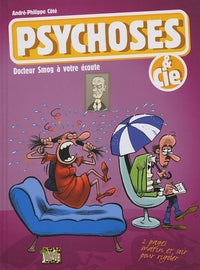 Psychoses & cie 1 docteur smog a votre ecoute