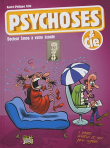 Psychoses & cie 1 docteur smog a votre ecoute