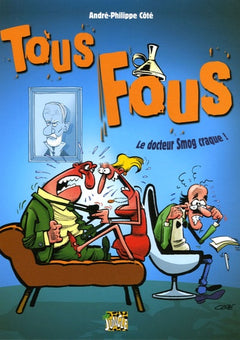 Tous fous le docteur smog craque !