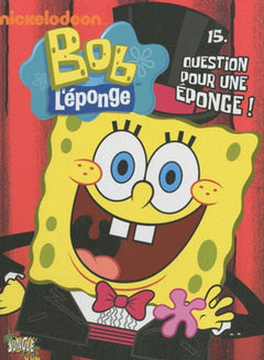BOB L'EPONGE T15 QUESTION POUR UNE EPONGE