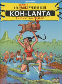 Les fausses aventures de Koh Lanta T2 Tropico Fun Paradise