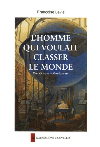 L'homme qui voulait classer le monde